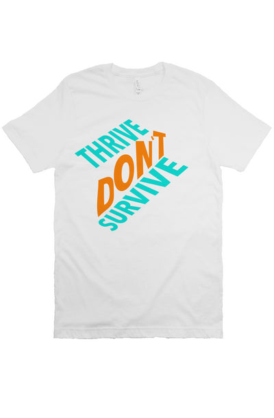 Thrive Don’t Survive