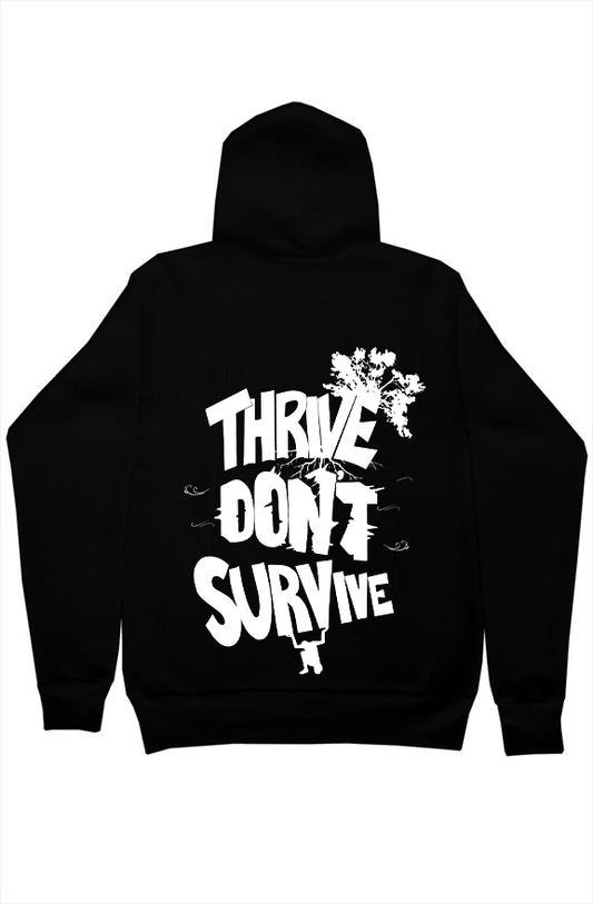 Thrive Don’t Survive Hoodie