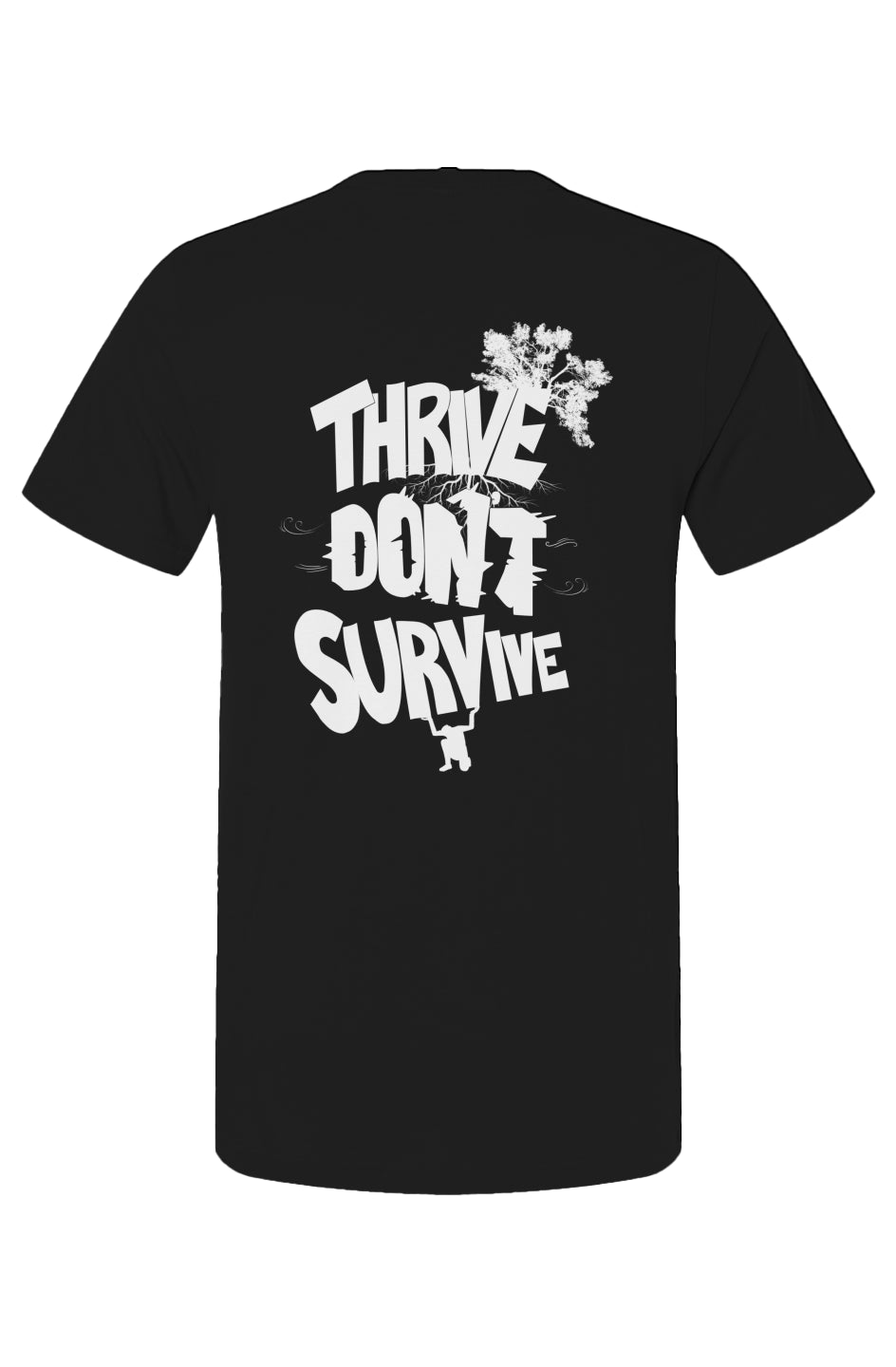 Thrive Don’t Survive short sleeve